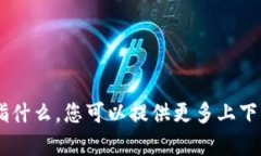 抱歉，我不太明白您提到的 ＂tokenim＂ 是指什么